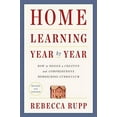 thumbnail image 1 of Pre-Owned Home Learning Year by Year, Revised and Updated: How to Design a Creative and Comprehensive Homeschool Curriculum (Paperback) 0525576967 9780525576969, 1 of 1