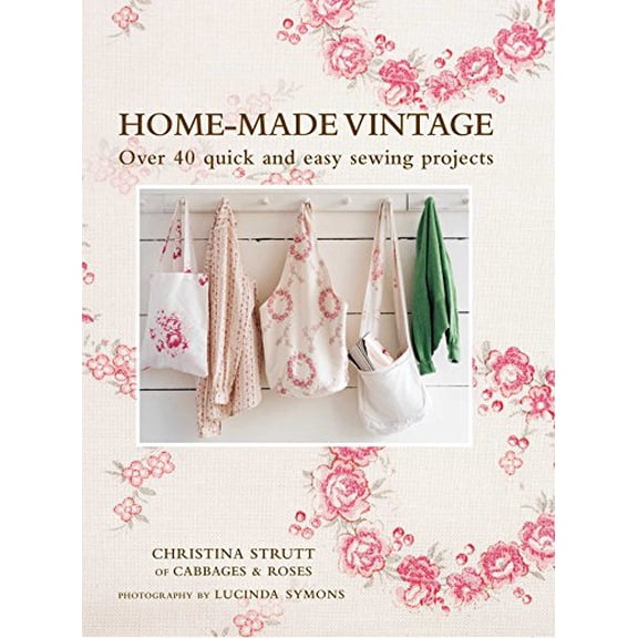 Pre-Owned Home-Made Vintage: Over 40 Quick and Easy Sewing Projects (Paperback) 1908170204 9781908170200