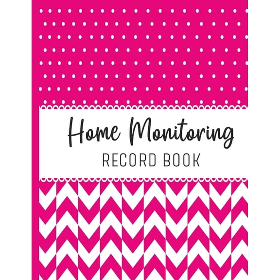 Home Monitoring: Track and Record Your Vital Health Stats, (Paperback)
