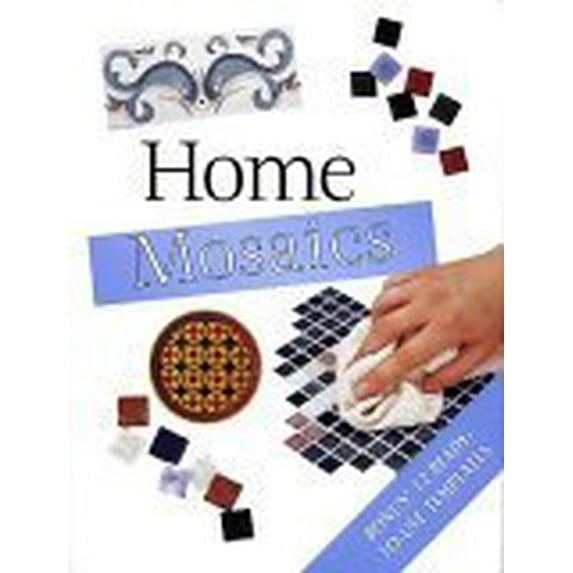 Pre-Owned Home Mosaics (With 12 Bonus Ready-to-use Templates) 9780681065970