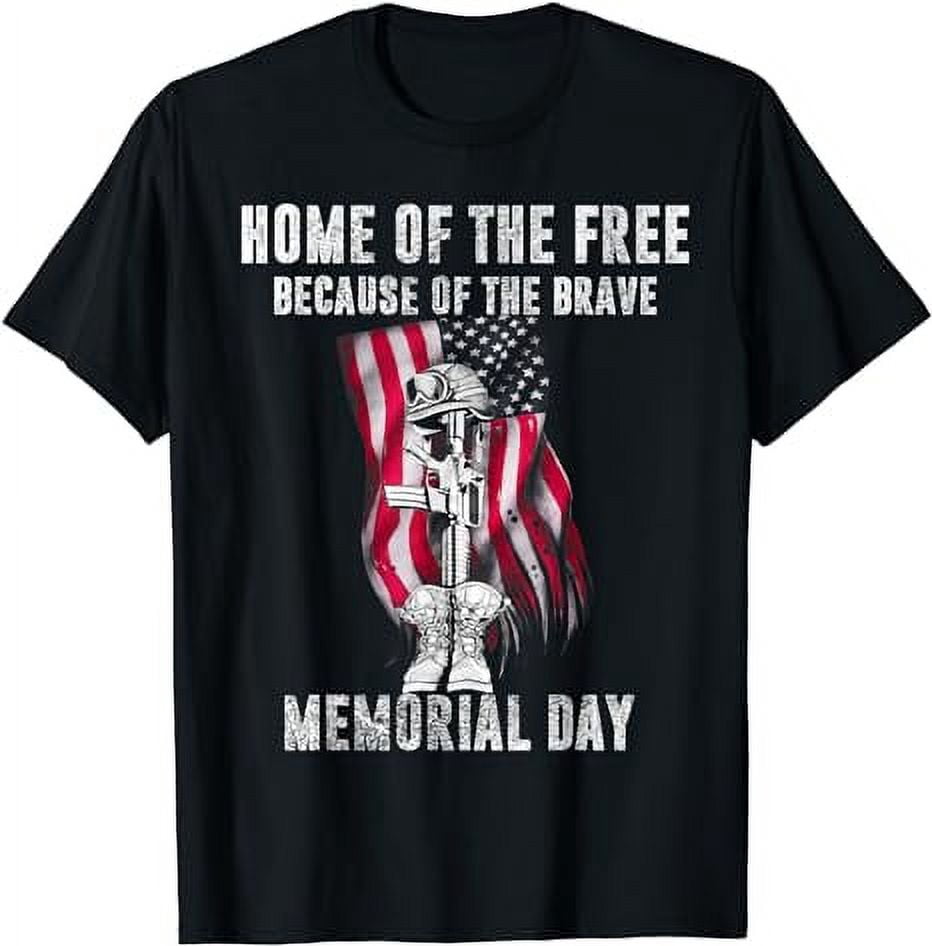Home Of The Free Because Of The Brave Memorial Day T-Shirt - Walmart.com