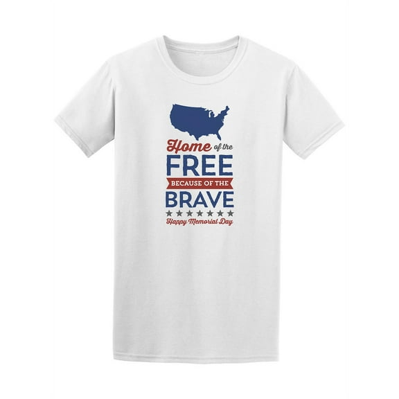 Home Of The Free Because Of The Brave T-Shirt - Image by Shutterstock, Male Medium