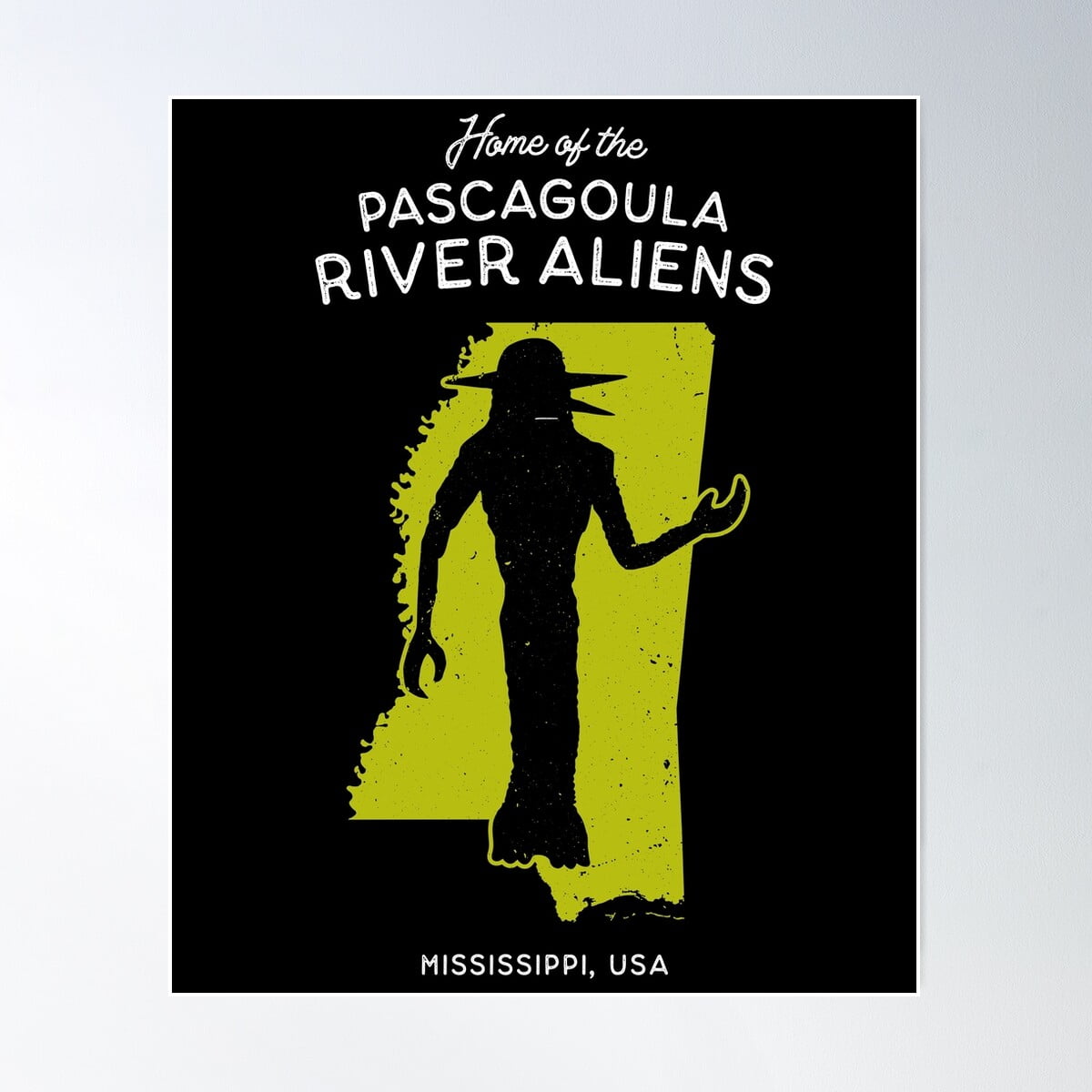 Home Of The Pascagoula River Aliens - Mississippi Usa Poster Wall Art ...