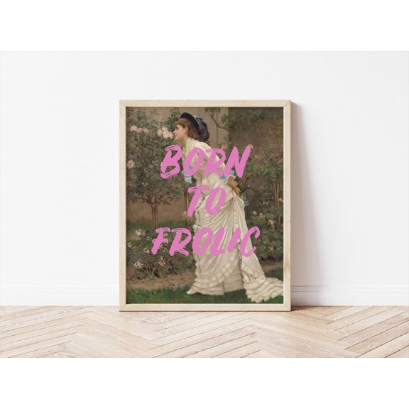 Home Office Art, Born To Frolic Poster, Classical Art Renaissance Art Print, Typography Art, Hobby Room Poster, Unframed Poster Size 8x12 F03.1.14l1243
