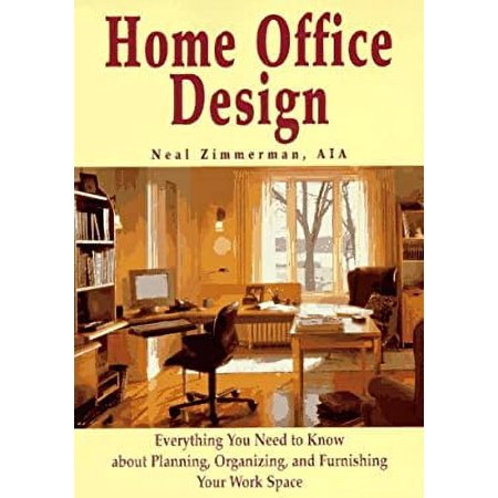 Pre-Owned Home Office Design: Everything You Need to Know About Planning Organizing and Furnishing Your Work Space (Paperback) 0471134333 9780471134336