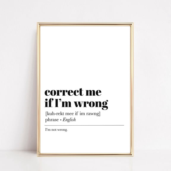 Home Office Print Wall Art, Correct Me If I'M Wrong, Coworker Gift, Funny Home Office Decor, Definition Print, UNFRAMED PAPER POSTER, Home Decor, Vintage Gift, Living Room Dercor