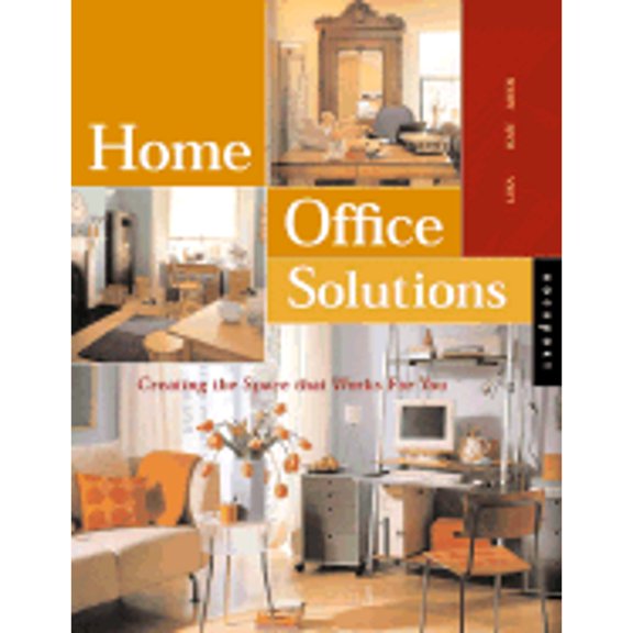 Pre-Owned Home Office Solutions: Creating the Space That Works for You (Paperback) 1592530613 9781592530618