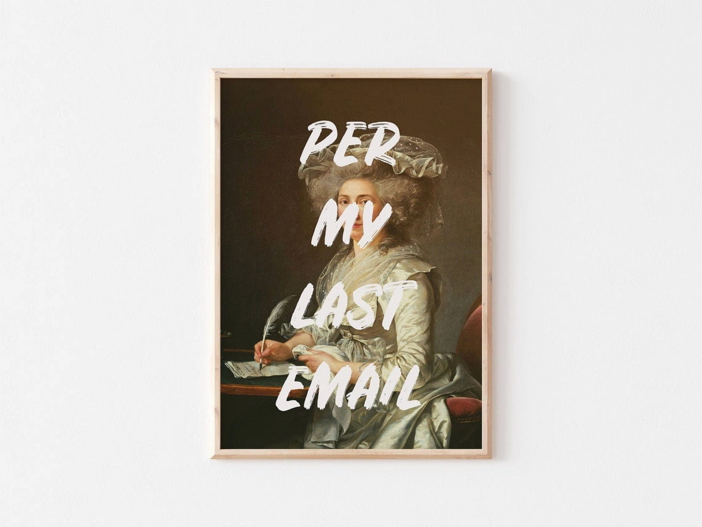 Home Office Wall Art, Per My Last Email Poster, Classical Art ...