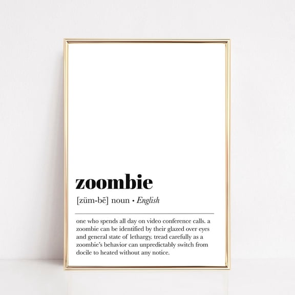 Home Office Wall Decor, Zoombie Definition Print, Funny Home Office Decor, Office Wall Art, Work From Home, Print UNFRAMED PAPER POSTER, Home Decor, Vintage Gift, Living Room Dercor