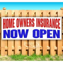 Home Owners Insurance Now Open 13 oz Vinyl Banner With Metal Grommets
