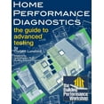 thumbnail image 1 of Home Performance Diagnostics: the Guide to Advanced Testing, (Paperback), 1 of 1