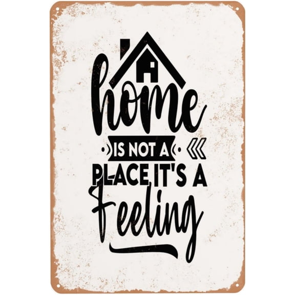 Home is Not A Place It's A Feeling Vintage Metal Sign, Retro Inspirational Quotes Tin Signs, Funny Decoration Home Living Farmhouse Bedroom Metal Sign Plaque Poster,,812 inch