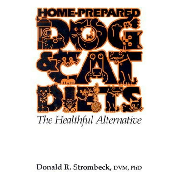 Pre-Owned Home-Prepared Dog & Cat Diets: the Healthful Alternative (Paperback) 0813821495 9780813821498
