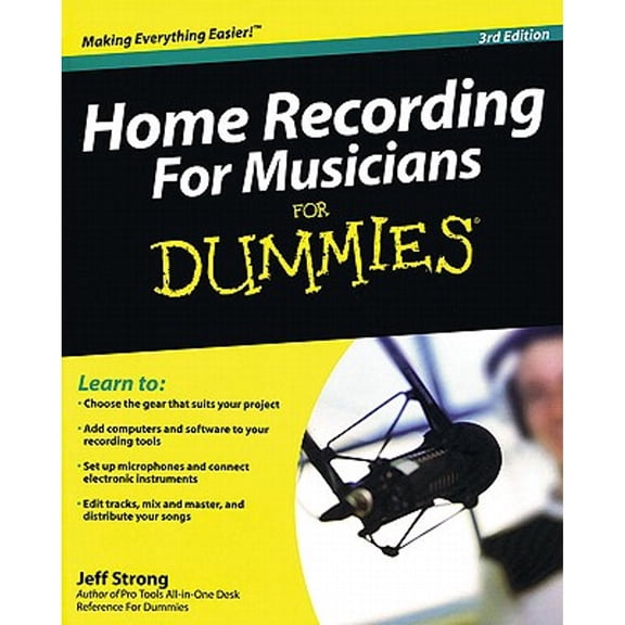 Home Recording for Musicians for Dummies (Paperback) by Jeff Strong