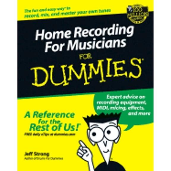 Pre-Owned Home Recording for Musicians for Dummies? (Paperback) by Jeff Strong