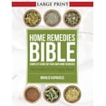 thumbnail image 1 of Home Remedies Bible: Complete Guide on Your Own Home Remedies (Paperback)(Large Print), 1 of 1