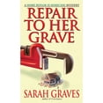 thumbnail image 1 of Home Repair Is Homicide Repair to Her Grave: A Home Repair Is Homicide Mystery, Book 4, (Paperback), 1 of 1