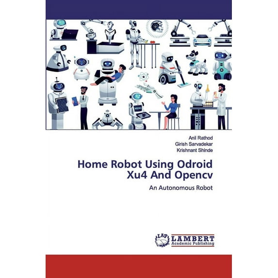 Home Robot Using Odroid Xu4 And Opencv (Paperback)