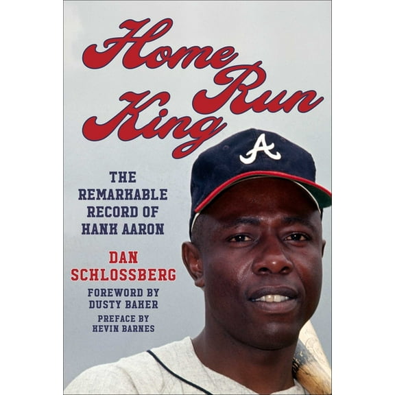 Home Run King: The Remarkable Record of Hank Aaron, (Hardcover)