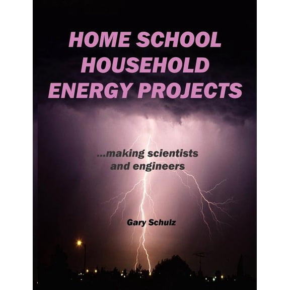 Home School Household Energy Projects, (Paperback)