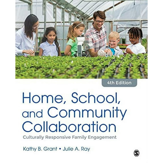Home, School, and Community Collaboration: Culturally Responsive Family Engagement (Paperback) by Kathy Beth Grant, Julie a Ray