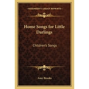 Home Songs for Little Darlings Childrens Songs Paperback