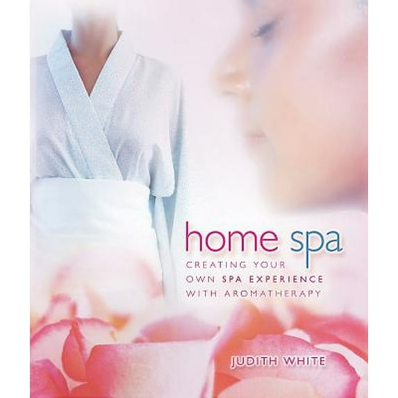 Pre-Owned Home Spa: Creating Your Own Spa Experience with Aromatherapy (Paperback) 140191148X 9781401911485