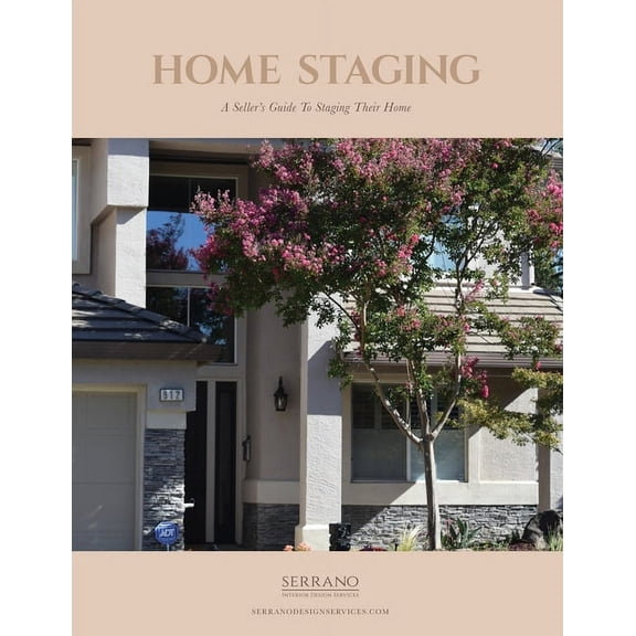 Home Staging A Seller's Guide To Staging Their Home, (Paperback)