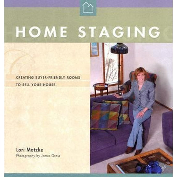 Pre-Owned Home Staging: Creating Buyer-Friendly Rooms to Sell Your House (Paperback) 0975598708 9780975598702
