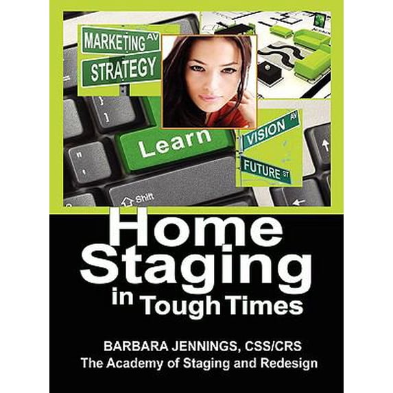 Pre-Owned Home Staging in Tough Times (Paperback) 098413560X 9780984135608