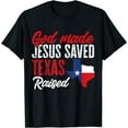 thumbnail image 1 of Home State Texas Pride God Made Jesus Saved Texas Raised T-Shirt Black 2X-Large, 1 of 4