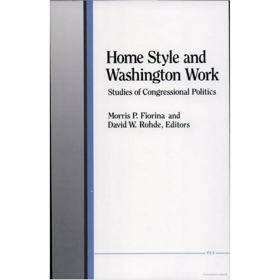 Home Style and Washington Work: Studies of Congressional Politics, (Paperback)