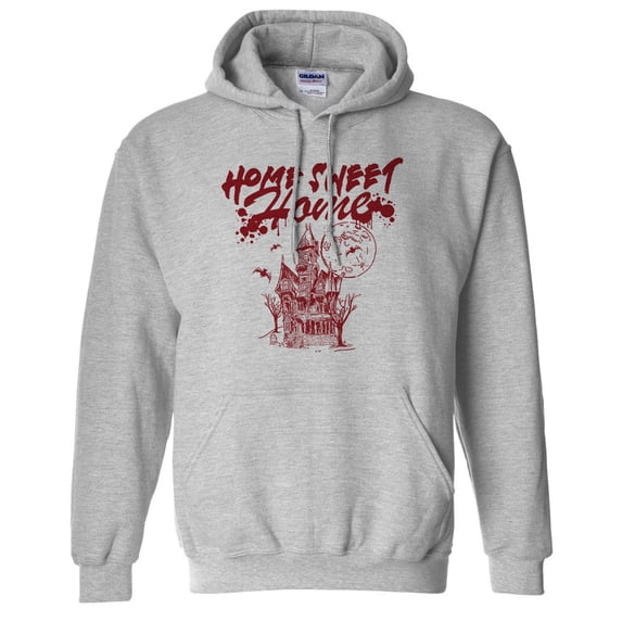 Home Sweet Home Haunted Hoodie Sweatshirt Unisex 3X-Large Grey