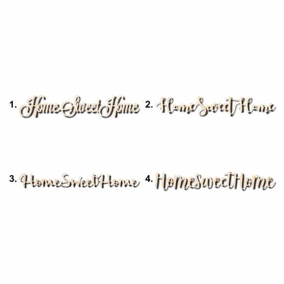 Home Sweet Home Sign Unfinished Wood Cutout Home Decor DIY Option 4- 48" Wide / 1/2"