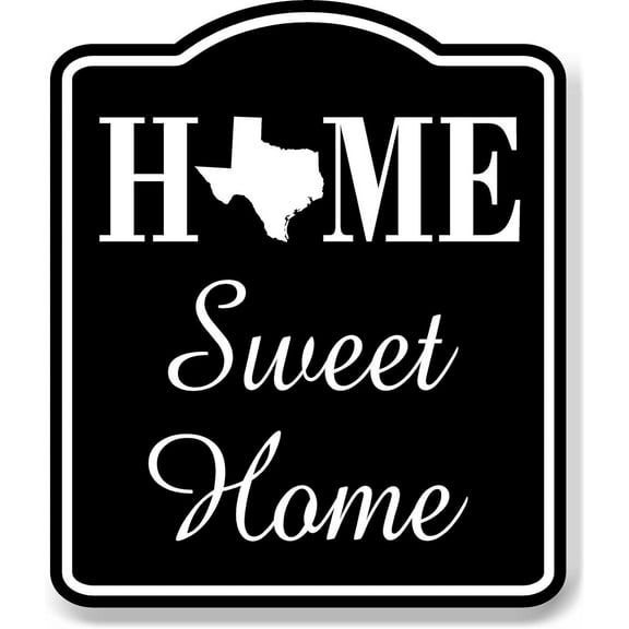 Home Sweet Home Texas BLACK Aluminum Composite Sign, 8.5"x10"