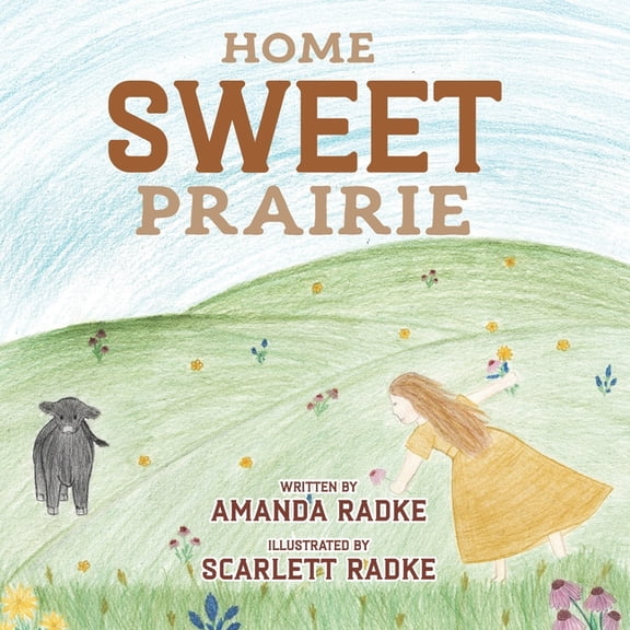 Home Sweet Prairie, (Paperback)