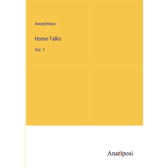 Home-Talks: Vol. 1, (Paperback)