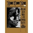 thumbnail image 1 of Pre-Owned Home Town News: William Allen White and the Emporia Gazette (Hardcover) 0195055896 9780195055894, 1 of 1