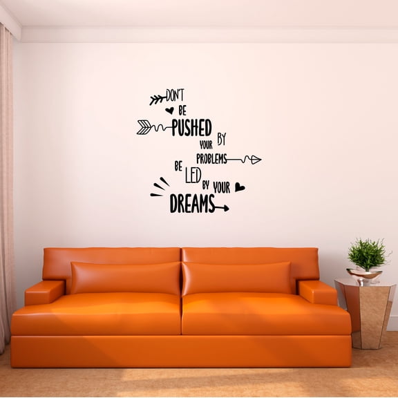 Home Wall Decal - Don't be Pushed by Problems - Joyful Adventure Design Cute Arrow Design with Dream Quote Typography - Proudly Hand Made Decal - Size: 10 In(W) x 10 In(H)