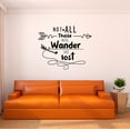 thumbnail image 1 of Home Wall Decal - Not All Wanders are Lost - Joyful Adventure Design Inspirational Wanderer Quote with Arrow Designs - Proudly Hand Made Decal - Size: 10 In(W) x 8 In(H), 1 of 5
