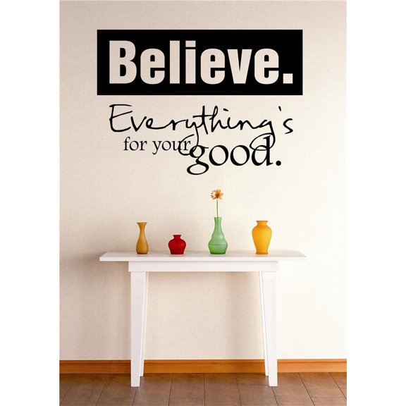 Home Wall Decals Believe Everythings For Your Good Bedroom Stickers DIY Removable Originality Stickers - Size: 30 In x 43 In