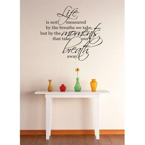 Home Wall Decals Is Not Measured By The Breaths We Take But By Moments That Take Our Breath Away Bedroom Stickers DIY Removable Originality Stickers - Size: 16 In x 16 In