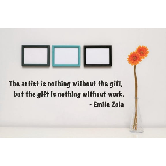 Home Wall Decals The ist is nothing without the gift, but the gift is nothing without work Bedroom Stickers DIY Removable Originality Stickers - Size: 7 In x 30 In
