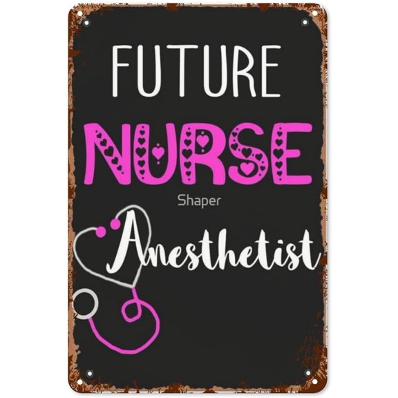 Home Wall Decor Future Nurse Anesthetist Crna General Anesthesias Retro Signs Metal Vintage Decoration Vintage Metal Plaque For Yard,Garage,Kitchen,Office Inspirational Life Quotes 8X12inch