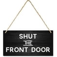 thumbnail image 1 of Home Wall Decor Signs Shut The Front Door Board Hanging Wood Sign, House Wood Sign For Garden Yard Home Farmhouse 12X6 Inch, 1 of 7