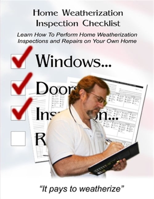 Home Weatherization Inspection Checklist: Learn How to Perform Home ...