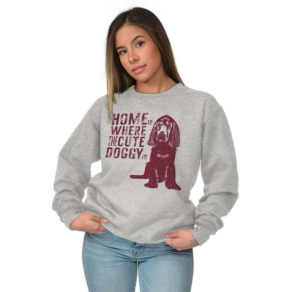 Home Where Dog Is Cute Pet Owner Women Crewneck Sweatshirt Brisco Brands S
