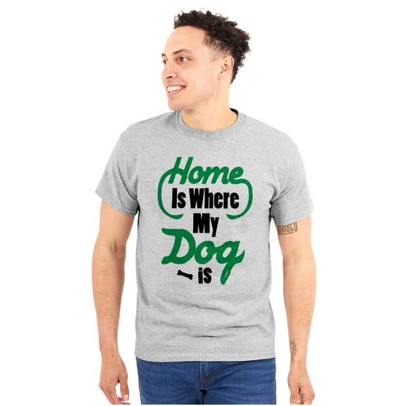 Home Where Dog Pet Owner Canine Love Men's Graphic T Shirt Tees Brisco Brands S