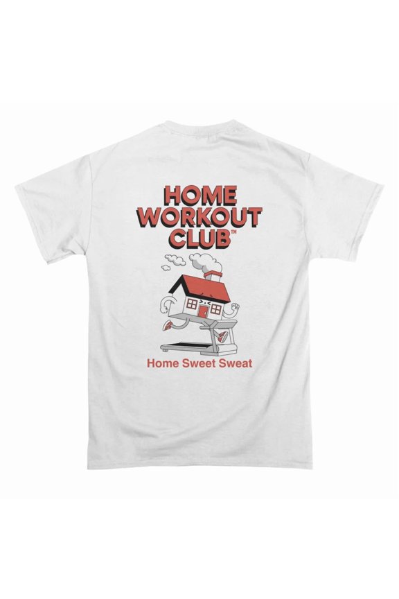 Home Workout Club T-Shirt Tee Gift For Him Merch For Her Apparel For Friend