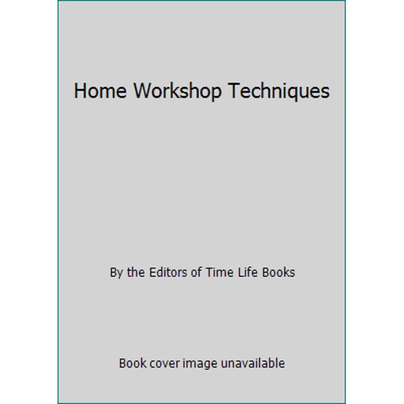 Pre-Owned Home Workshop Techniques (Hardcover) 080946280X 9780809462803